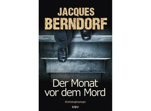 9783940077523 - Der Monat vor dem Mord - Jacques Berndorf Kartoniert (TB)