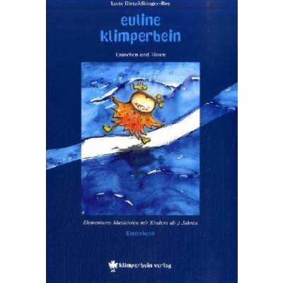 9783940169013 - Euline Klimperbein - lauschen und tönen