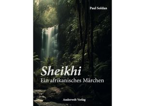 9783940321404 - Sheikhi - Ein afrikanisches Märchen - Paul Soldan