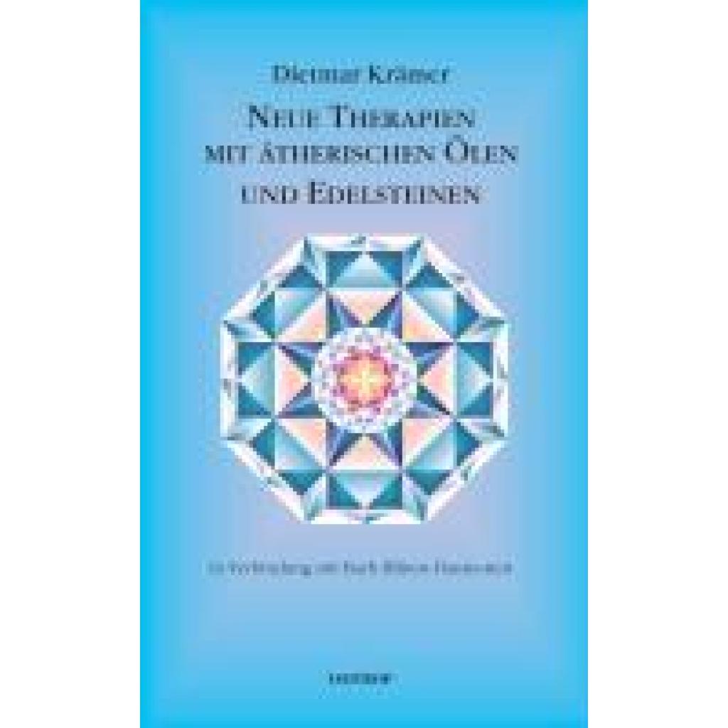 9783940395009 - Krämer Dietmar Neue Therapien mit ätherischen Ölen und Edelsteinen