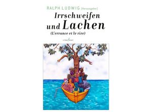 9783940435460 - Irrschweifen und Lachen Lerrance et le rire Gebunden