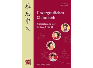 9783940497482 - Unvergessliches Chinesisch - Dieter Ziethen Hefei Huang Kartoniert (TB)