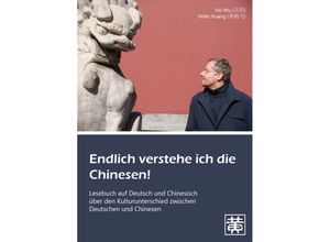 9783940497666 - Endlich verstehe ich die Chinesen! m MP3-Audio-CD - Yin Wu Hefei Huang Kartoniert (TB)