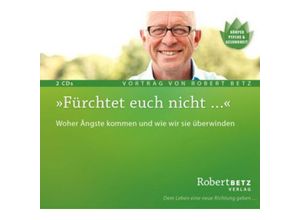 9783940503008 - Fürchtet euch nicht Audio-CD - Robert Betz (Hörbuch)