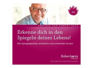 9783940503107 - Konflikte und Krisen bewältigen - Erkenne Dich in den Spiegeln deines Lebens!Audio-CD - Robert Betz (Hörbuch)