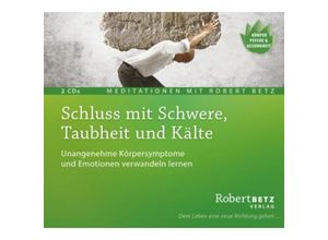 9783940503985 - Schluss mit Schwere Taubheit und Kälte 2 Audio-CDs - Robert Betz (Hörbuch)