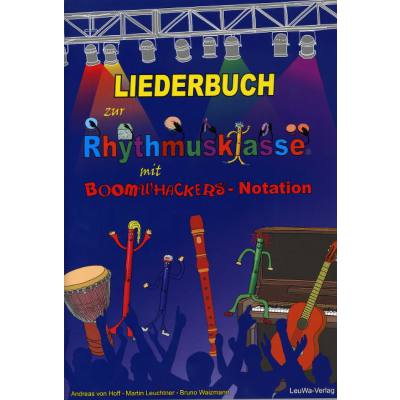 9783940533272 - Liederbuch zur Rhythmusklasse mit Boomwhackers-Notation - Andreas von Hoff Martin Leuchtner Bruno Waizmann Geheftet