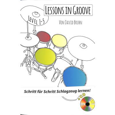 9783940533500 - Lessons in Groove - Schritt für Schritt Schlagzeug lernen m 1 Audio-CD - David Bruhn Kartoniert (TB)