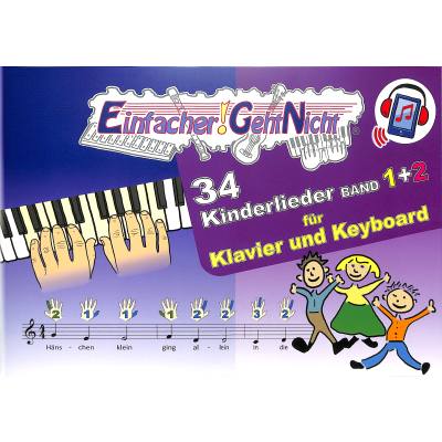 9783940533821 - Einfacher!-Geht-Nicht   Einfacher!-Geht-Nicht 34 Kinderlieder BAND 1+2 für Klavier und Keyboard (+Play-Along Download   Streaming) - Martin Leuchtner Bruno Waizmann Kartoniert (TB)