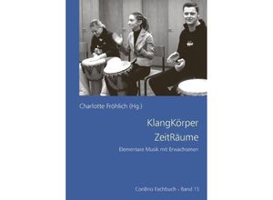 9783940768056 - KlangKörper ZeitRäume - Werner Beidinger Charlotte Fröhlich Klaus Leidecker Thomas-Maria Reck Barbara Metzger Kartoniert (TB)