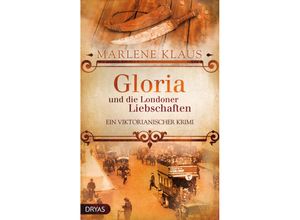 9783940855718 - Baker Street Bibliothek - Gloria und die Londoner Liebschaften - Marlene Klaus Kartoniert (TB)