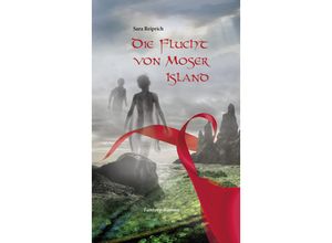 9783940926609 - Die Flucht von Moser Island - Sara Reiprich Gebunden