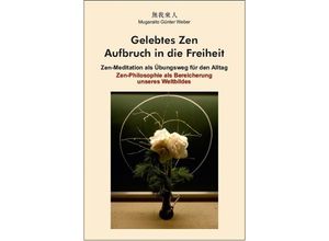 9783940965905 - Gelebtes Zen (Hardcover-Buch) - Mugaraito Günter Weber Gebunden