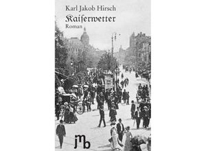 9783940970985 - Kaiserwetter - Karl J Hirsch Kartoniert (TB)