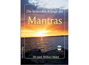 9783940975126 - Die heilenden Klänge der Mantras m 1 Audio-CD - Dr med Mohani Heitel Kartoniert (TB)