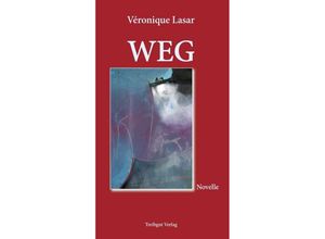 9783941175976 - Weg - Véronique Lasar Gebunden