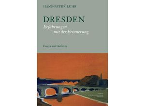 9783941209688 - Dresden Erfahrungen mit der Erinnerung - Hans-Peter Lühr Gebunden