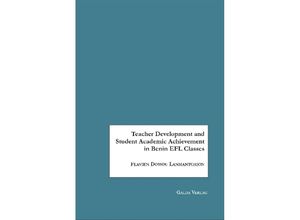 9783941267459 - Teacher Development and Student Academic Achievement in Benin EFL Classes - Flavien D Lanmantchion Kartoniert (TB)