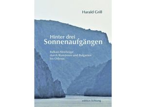 9783941306813 - edition lichtung   Hinter drei Sonnenaufgängen - Harald Grill Kartoniert (TB)