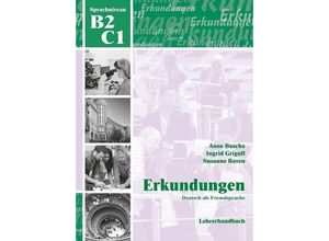 9783941323568 - Erkundungen - Deutsch als Fremdsprache B2 C1 Lehrerhandbuch - Anne Buscha Ingrid Grigull Susanne Raven Kartoniert (TB)