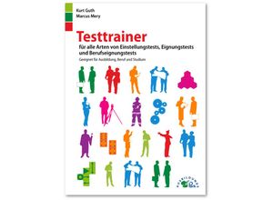 9783941356030 - Kurt Guth - GEBRAUCHT Testtrainer für alle Arten von Einstellungstests Eignungstests und Berufeignungstests Geeignet für Ausbildung Beruf und Studium - Preis vom 02062023 050629 h