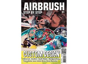 9783941656819 - Airbrush Step by Step 91 - Jürgen Grabowsky Davide Salvadori Dave Fried Rafa Garcia Cano Kartoniert (TB)