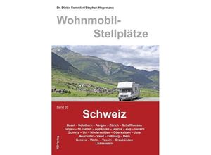 9783941951174 - Wohnmobil-Stellplätze Bd26 Wohnmobil-Stellplätze Schweiz Band 26 - Dieter Semmler Kartoniert (TB)