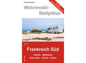 9783941951495 - Wohnmobil-Stellplätze Bd22 Frankreich Süd - Dieter Semmler Kartoniert (TB)