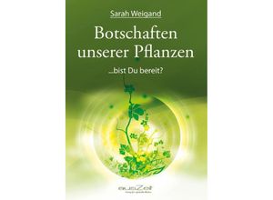 9783942009126 - Botschaften unserer Pflanzen - Sarah Weigand Kartoniert (TB)