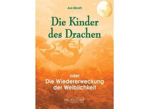 9783942009164 - Die Kinder des Drachen - Ava Minatti Kartoniert (TB)