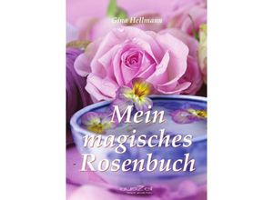 9783942009447 - Mein magisches Rosenbuch - Gina Hellmann Kartoniert (TB)