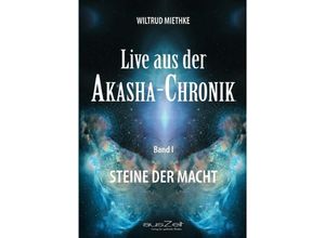 9783942009782 - Live aus der AKASHA - CHRONIK - Wiltrud Miethke Kartoniert (TB)