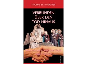 9783942013604 - Verbunden über den Tod hinaus - Thomas Schumacher Kartoniert (TB)