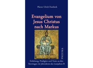 9783942013628 - Evangelium von Jesus Christus nach Markus - Ulrich Dambeck Kartoniert (TB)