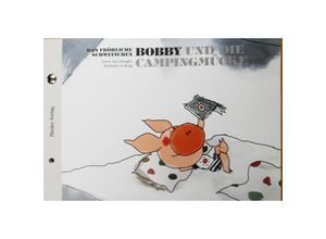 9783942056069 - Das fröhliche Schweinchen Bobby und der goldene Phönix   Das fröhliche Schweinchen Bobby und die Campingmücke - Hongbo Gao Kartoniert (TB)