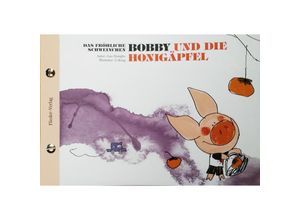 9783942056090 - Das fröhliche Schweinchen Bobby und das Lotusblatt   Das fröhliche Schweinchen Bobby und die Honigäpfel - Hongbo Gao Kartoniert (TB)