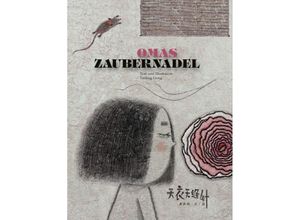 9783942056281 - Omas Zaubernadel - Yanling Gong Gebunden