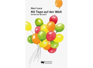 9783942094788 - Ruhrgebiet de luxe   80 Tage auf der Welt - Herr Luca Gebunden