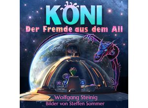 9783942122443 - KONI - der Fremde aus dem All - Wolfgang Steinig Kartoniert (TB)