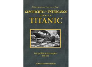 9783942153065 - Mensch Maschine Abenteuer   Die Geschichte des Untergangs der RMS Titanic - Marshall Everett Tom van Endert Kartoniert (TB)