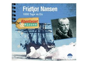 9783942175074 - Abenteuer & Wissen - Abenteuer & Wissen Fridtjof Nansen1 Audio-CD - Daniela Wakonigg (Hörbuch)