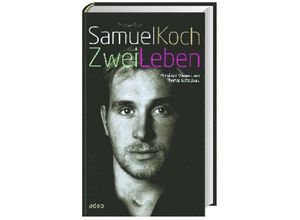 9783942208536 - Samuel Koch - Zwei Leben - Samuel Koch Christoph Fasel Gebunden