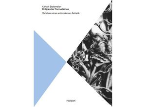 9783942214179 - Kerstin Stakemeier - GEBRAUCHT Entgrenzter Formalismus Verfahren einer antimodernen Ästhetik (Polypen) - Preis vom 02102023 050404 h