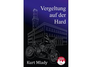 9783942251686 - Vergeltung auf der Hard - Kurt Mlady