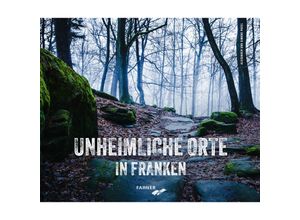 9783942251709 - Unheimliche Orte in Franken - Alexander Pavel Simone Pavel Gebunden