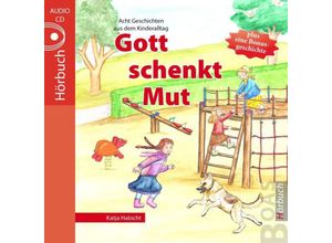 9783942258647 - Gott schenkt Mut Audio-CD - Katja Habicht (Hörbuch)