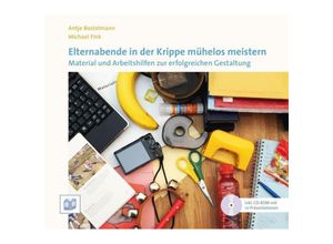 9783942334297 - Elternabende in der Krippe mühelos meistern m 1 CD-ROM - Antje Bostelmann Michael Fink Kartoniert (TB)