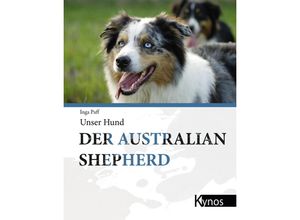 9783942335188 - Unser Hund   Der Australian Shepherd - Inga Paff Gebunden