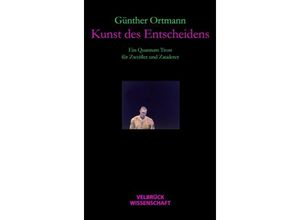 9783942393102 - Kunst des Entscheidens - Günther Ortmann Kartoniert (TB)