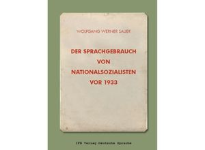9783942409810 - Der Sprachgebrauch von Nationalsozialisten vor 1933 - Wolfgang W Sauer Gebunden